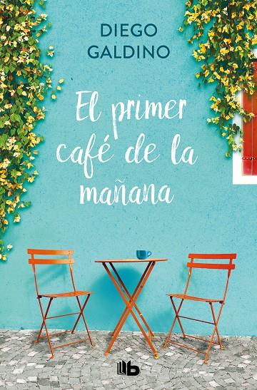 EL PRIMER CAFÉ DE LA MAÑANA | 9788413145518 | GALDINO, DIEGO | Llibreria Ombra | Llibreria online de Rubí, Barcelona | Comprar llibres en català i castellà online