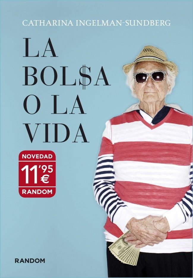 LA BOLSA O LA VIDA | 9788415725107 | CATHARINA INGELMAN-SUNDBERG | Llibreria Ombra | Llibreria online de Rubí, Barcelona | Comprar llibres en català i castellà online