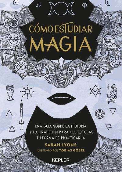 CÓMO ESTUDIAR MAGIA | 9788416344987 | LYONS, SARAH | Llibreria Ombra | Llibreria online de Rubí, Barcelona | Comprar llibres en català i castellà online