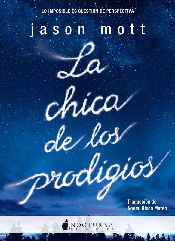 LA CHICA DE LOS PRODIGIOS | 9788494424373 | MOTT, JASON | Llibreria Ombra | Llibreria online de Rubí, Barcelona | Comprar llibres en català i castellà online