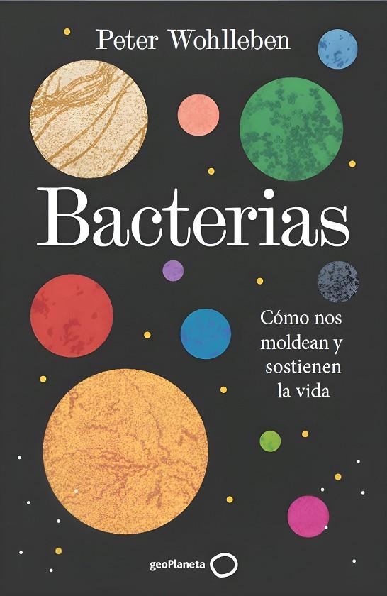 BACTERIAS | 9788408324928 | WOHLLEBEN, PETER | Llibreria Ombra | Llibreria online de Rubí, Barcelona | Comprar llibres en català i castellà online