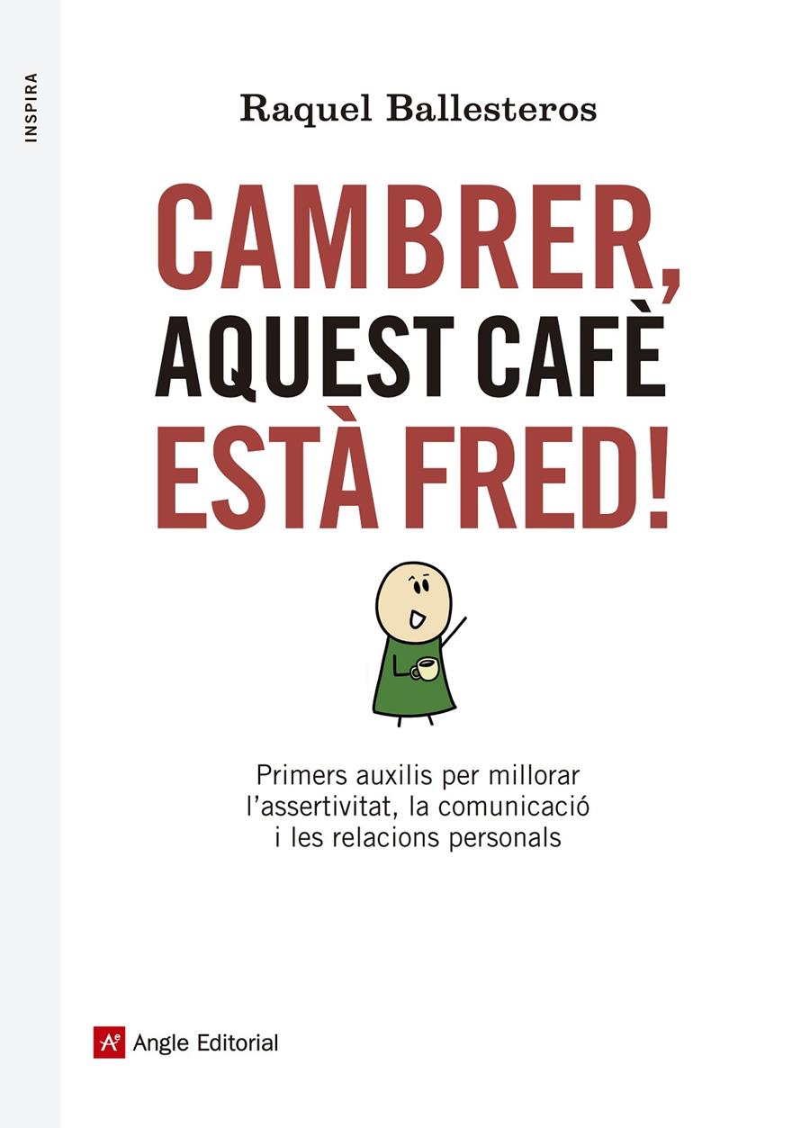 CAMBRER, AQUEST CAFÈ ESTÀ FRED! | 9788416139309 | BALLESTEROS, RAQUEL | Llibreria Ombra | Llibreria online de Rubí, Barcelona | Comprar llibres en català i castellà online