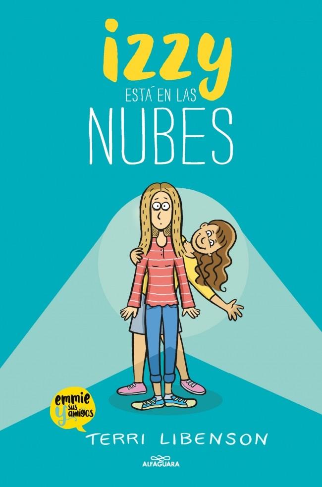 IZZY ESTÁ EN LAS NUBES (EMMIE & SUS AMIGOS 2) | 9791387741518 | LIBENSON, TERRI | Llibreria Ombra | Llibreria online de Rubí, Barcelona | Comprar llibres en català i castellà online