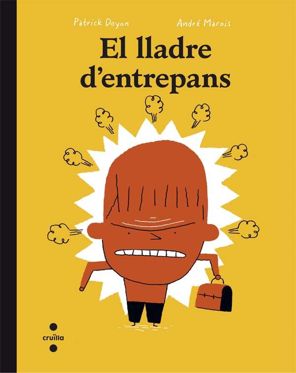 C-EL LLADRE D'ENTREPANS | 9788466140041 | DOYON, PATRICK | Llibreria Ombra | Llibreria online de Rubí, Barcelona | Comprar llibres en català i castellà online