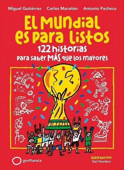 EL MUNDIAL ES PARA LISTOS | 9788408318392 | GUTIÉRREZ, MIGUEL/MARAÑÓN, CARLOS/PACHECO, ANTONIO | Llibreria Ombra | Llibreria online de Rubí, Barcelona | Comprar llibres en català i castellà online