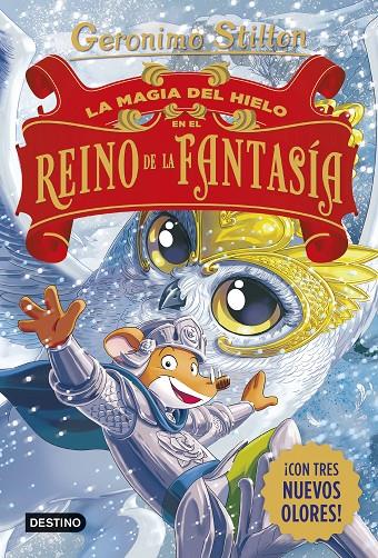 LA MAGIA DEL HIELO EN EL REINO DE LA FANTASÍA | 9788408321231 | STILTON, GERONIMO | Llibreria Ombra | Llibreria online de Rubí, Barcelona | Comprar llibres en català i castellà online