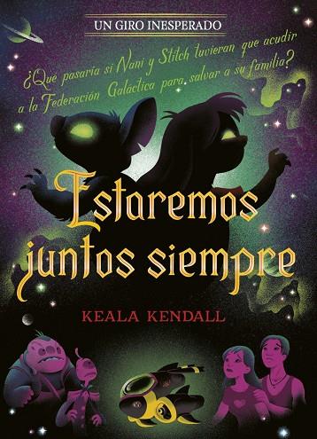 ESTAREMOS JUNTOS SIEMPRE. UN GIRO INESPERADO | 9791387901431 | KENDALL, KEALA / DISNEY, DISNEY | Llibreria Ombra | Llibreria online de Rubí, Barcelona | Comprar llibres en català i castellà online