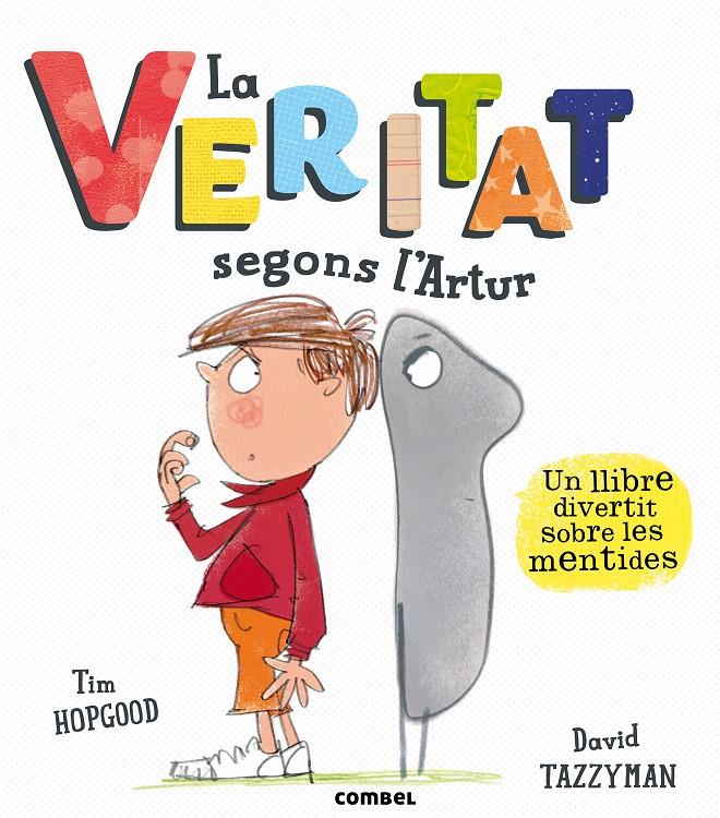 LA VERITAT SEGONS L'ARTUR | 9788491011118 | HOPGOOD, TIM | Llibreria Ombra | Llibreria online de Rubí, Barcelona | Comprar llibres en català i castellà online