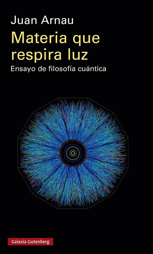 MATERIA QUE RESPIRA LUZ | 9788419738134 | ARNAU, JUAN | Llibreria Ombra | Llibreria online de Rubí, Barcelona | Comprar llibres en català i castellà online