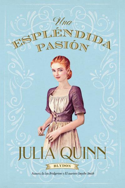 ESPLÉNDIDA PASIÓN (BLYDON 1) | 9788417421458 | QUINN, JULIA | Llibreria Ombra | Llibreria online de Rubí, Barcelona | Comprar llibres en català i castellà online