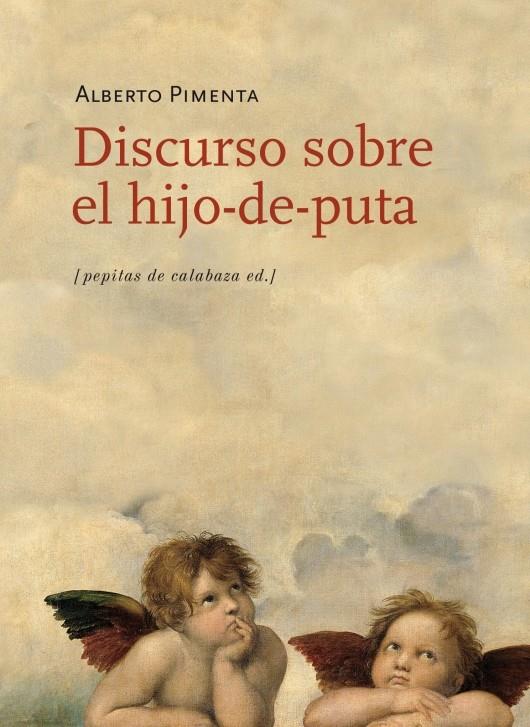 DISCURSO SOBRE EL HIJO-DE-PUTA | 9788415862147 | PIMENTA, ALBERTO | Llibreria Ombra | Llibreria online de Rubí, Barcelona | Comprar llibres en català i castellà online