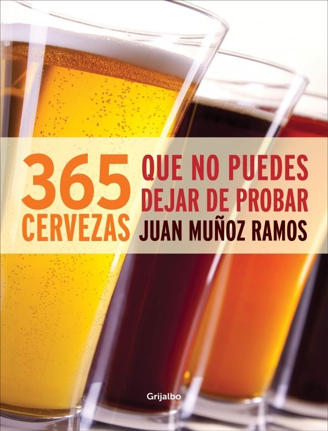 365 CERVEZAS QUE NO PUEDES DEJAR DE PROBAR | 9788415989165 | MUÑOZ,JUAN | Llibreria Ombra | Llibreria online de Rubí, Barcelona | Comprar llibres en català i castellà online
