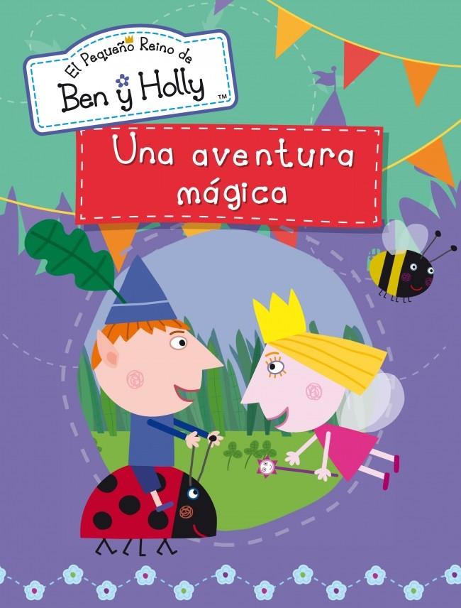 UNA AVENTURA MÁGICA (EL PEQUEÑO REINO DE BEN Y HOLLY ACTIVIDADES NÚM.3) | 9788401906909 | Llibreria Ombra | Llibreria online de Rubí, Barcelona | Comprar llibres en català i castellà online