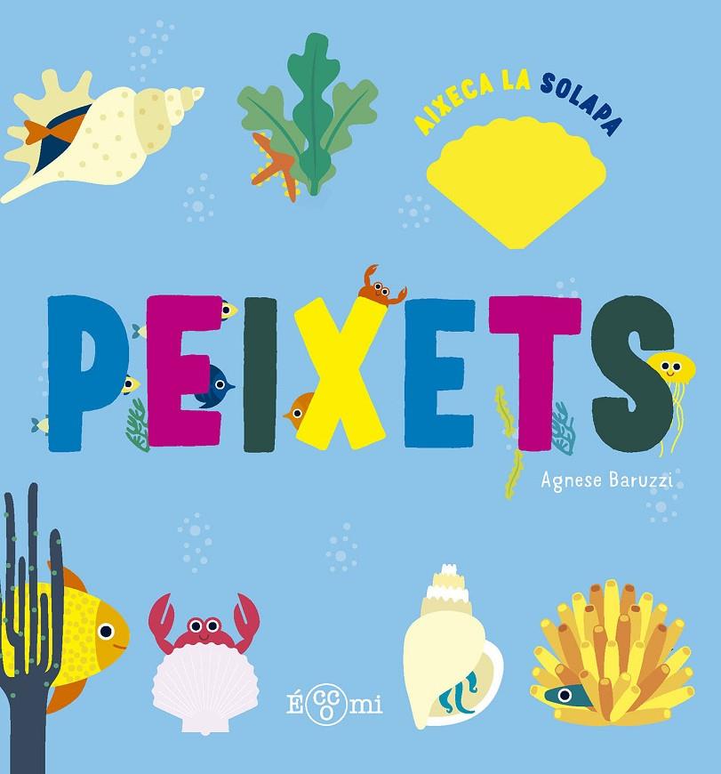 PEIXETS | 9788419262660 | BARUZZI, AGNESE | Llibreria Ombra | Llibreria online de Rubí, Barcelona | Comprar llibres en català i castellà online