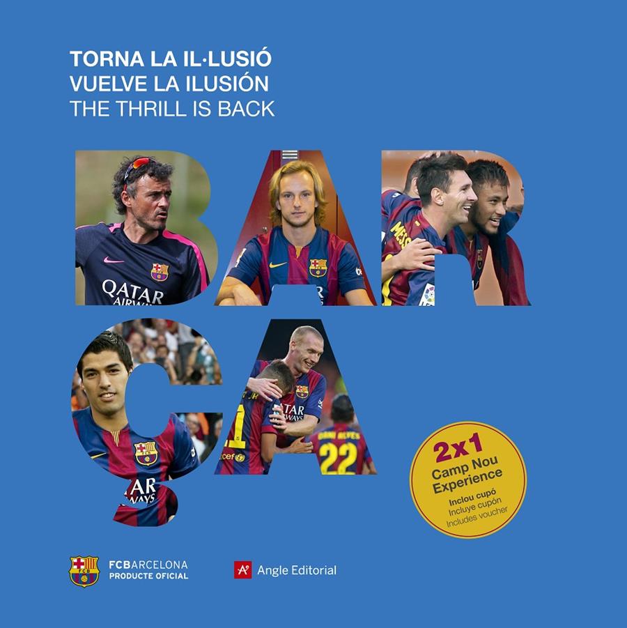 BARÇA TORNA LA IL·LUSIÓ | 9788416139217 | JORDI QUIXANO | Llibreria Ombra | Llibreria online de Rubí, Barcelona | Comprar llibres en català i castellà online