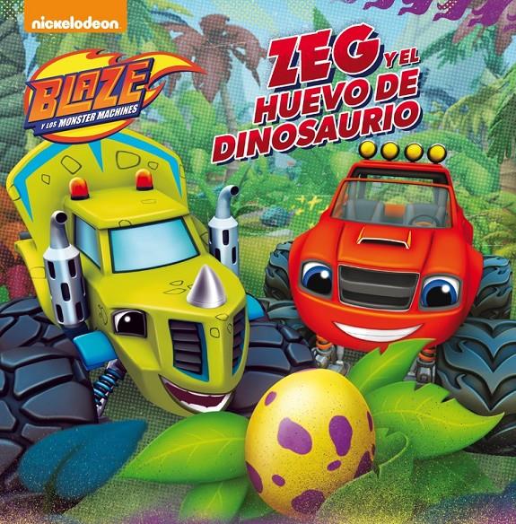 ZEG Y EL HUEVO DE DINOSAURIO (BLAZE Y LOS MONSTER MACHINES. PRIMERAS LECTURAS) | 9788448847432 | NICKELODEON | Llibreria Ombra | Llibreria online de Rubí, Barcelona | Comprar llibres en català i castellà online