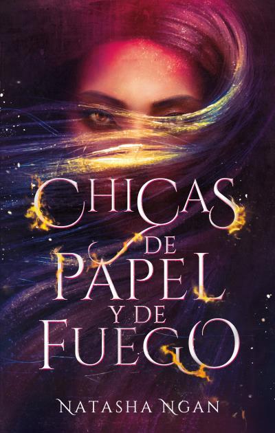 CHICAS DE PAPEL Y DE FUEGO | 9788492918638 | NGAN, NATASHA | Llibreria Ombra | Llibreria online de Rubí, Barcelona | Comprar llibres en català i castellà online