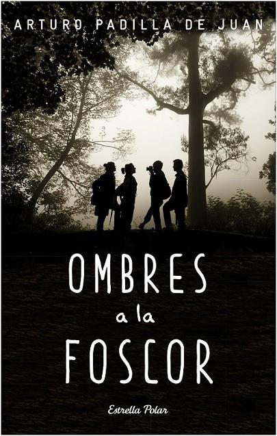 OMBRES A LA FOSCOR | 9788490578650 | ARTURO PADILLA DE JUAN | Llibreria Ombra | Llibreria online de Rubí, Barcelona | Comprar llibres en català i castellà online