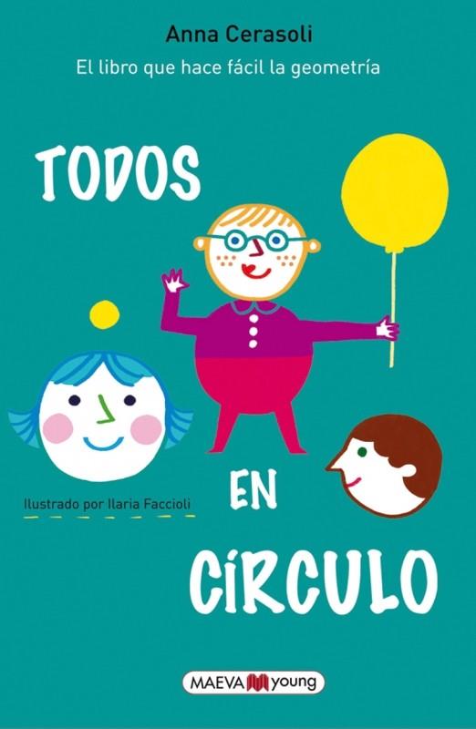 TODOS EN CÍRCULO EL LIBRO QUE HACE FACIL LA GEOMETRIA | 9788415893271 | CERASOLI, ANNA | Llibreria Ombra | Llibreria online de Rubí, Barcelona | Comprar llibres en català i castellà online