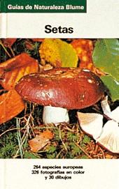 SETAS GUIAS DE NATURALEZA BLUME | 9788480762724 | Llibreria Ombra | Llibreria online de Rubí, Barcelona | Comprar llibres en català i castellà online