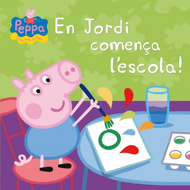 EN JORDI COMENÇA L'ESCOLA! (LA PORQUETA PEPA) | 9788448837853 | Llibreria Ombra | Llibreria online de Rubí, Barcelona | Comprar llibres en català i castellà online
