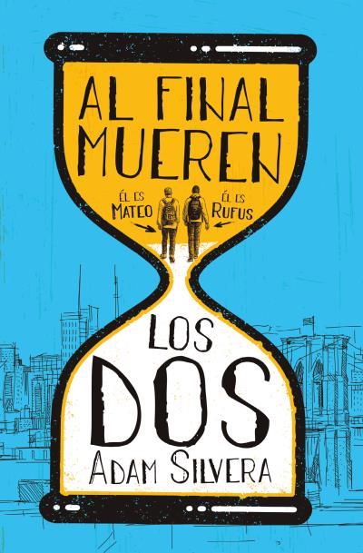 AL FINAL MUEREN LOS DOS | 9788419130181 | SILVERA, ADAM | Llibreria Ombra | Llibreria online de Rubí, Barcelona | Comprar llibres en català i castellà online