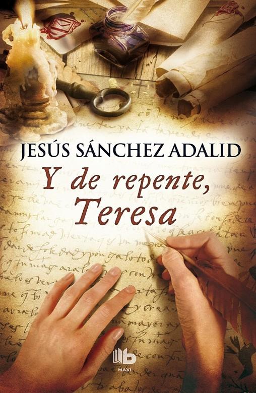 Y DE REPENTE, TERESA | 9788490702574 | SANCHEZ ADALID, JESUS | Llibreria Ombra | Llibreria online de Rubí, Barcelona | Comprar llibres en català i castellà online