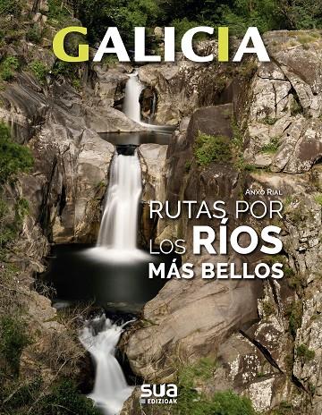GALICIA RUTAS POR LOS RIOS MAS BELLOS | 9788482167534 | RIAL COMESAÑA, ANXO | Llibreria Ombra | Llibreria online de Rubí, Barcelona | Comprar llibres en català i castellà online