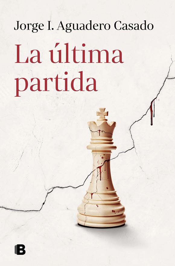 LA ÚLTIMA PARTIDA | 9788466676540 | AGUADERO CASADO, JORGE I. | Llibreria Ombra | Llibreria online de Rubí, Barcelona | Comprar llibres en català i castellà online