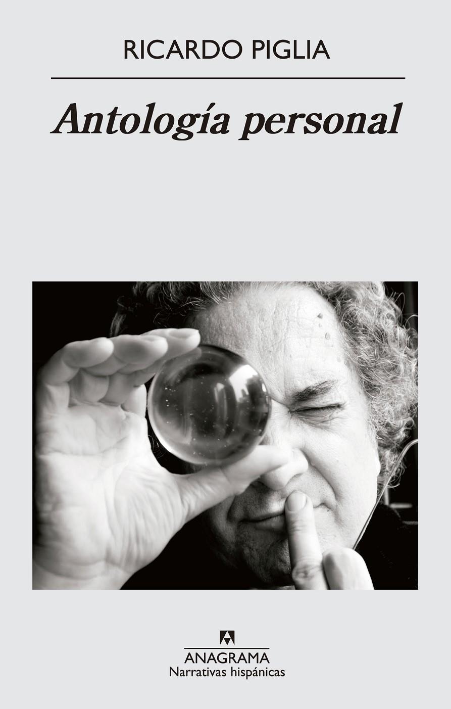 ANTOLOGÍA PERSONAL | 9788433997890 | PIGLIA, RICARDO | Llibreria Ombra | Llibreria online de Rubí, Barcelona | Comprar llibres en català i castellà online