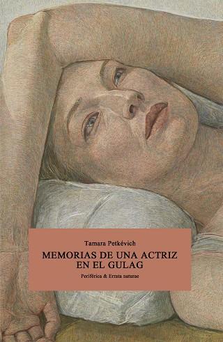 MEMORIAS DE UNA ACTRIZ EN EL GULAG | 9788418838811 | PETKÉVICH, TAMARA | Llibreria Ombra | Llibreria online de Rubí, Barcelona | Comprar llibres en català i castellà online