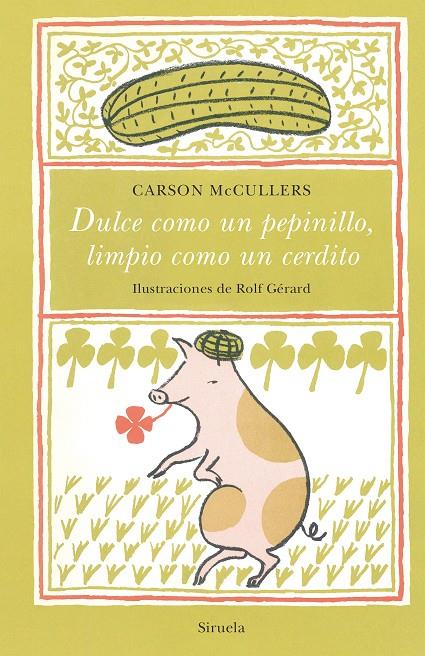 DULCE COMO UN PEPINILLO, LIMPIO COMO UN CERDITO | 9788417996680 | MCCULLERS, CARSON | Llibreria Ombra | Llibreria online de Rubí, Barcelona | Comprar llibres en català i castellà online