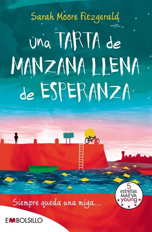 UNA TARTA DE MANZANA LLENA DE ESPERANZA | 9788416087273 | MOORE FITZGERALD, SARAH | Llibreria Ombra | Llibreria online de Rubí, Barcelona | Comprar llibres en català i castellà online