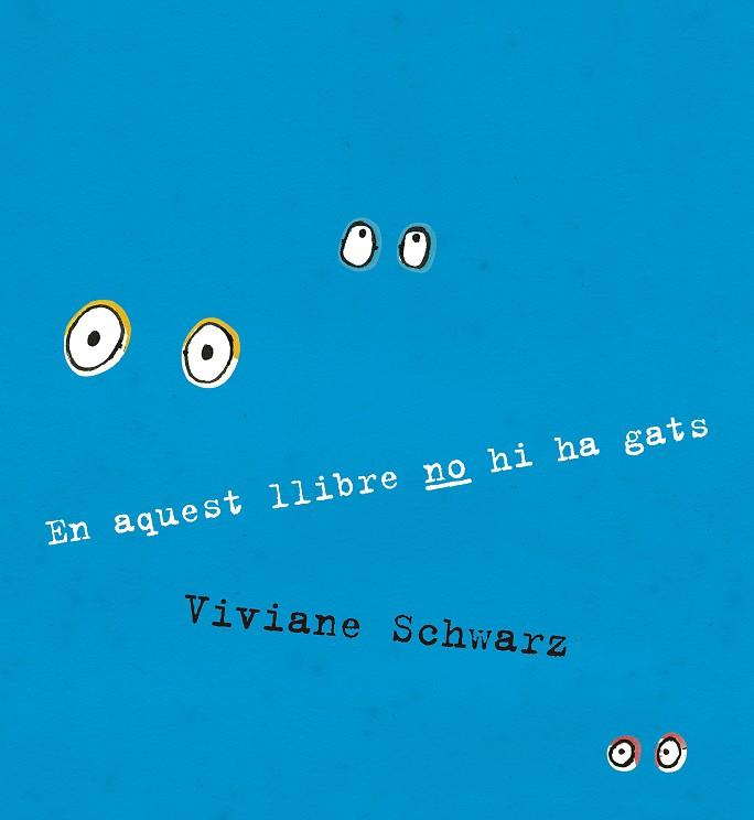 EN AQUEST LLIBRE NO HI HA GATS | 9788410406919 | VIVIANE SCHWARZ | Llibreria Ombra | Llibreria online de Rubí, Barcelona | Comprar llibres en català i castellà online