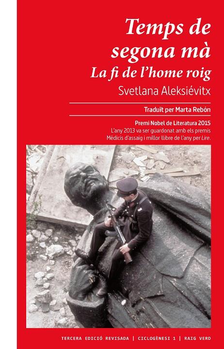 TEMPS DE SEGONA MÀ. LA FI DE L'HOME ROIG | 9788417925987 | ALEKSIEVIC, SVETLANA ALEKSANDROVNA | Llibreria Ombra | Llibreria online de Rubí, Barcelona | Comprar llibres en català i castellà online