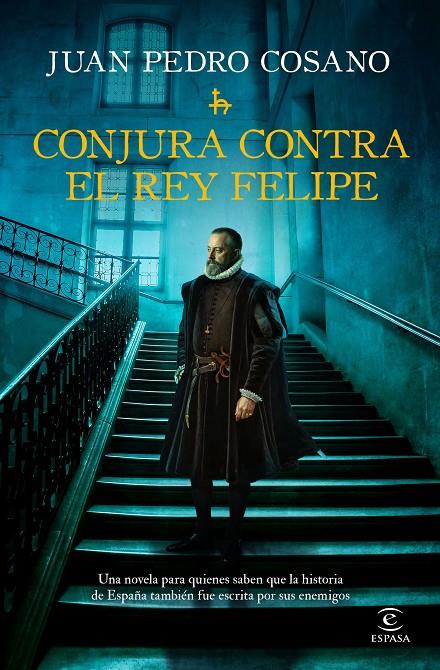 CONJURA CONTRA EL REY FELIPE | 9788467083255 | COSANO, JUAN PEDRO | Llibreria Ombra | Llibreria online de Rubí, Barcelona | Comprar llibres en català i castellà online