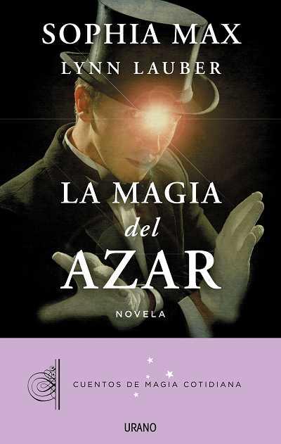 LA MAGIA DEL AZAR | 9788479530402 | SOPHIA MAX - LYNN LAUBER | Llibreria Ombra | Llibreria online de Rubí, Barcelona | Comprar llibres en català i castellà online