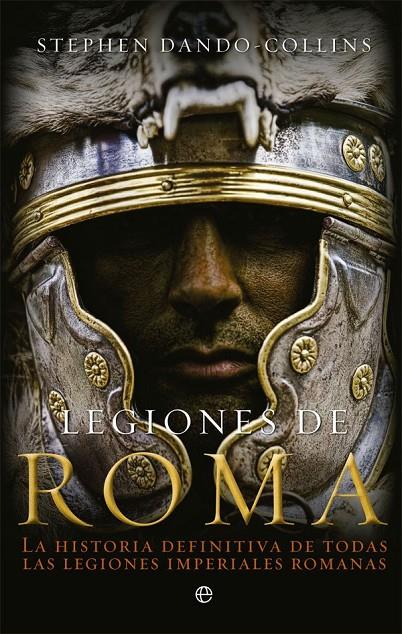 LEGIONES DE ROMA | 9788491643111 | DANDO-COLLINS, STEPHEN | Llibreria Ombra | Llibreria online de Rubí, Barcelona | Comprar llibres en català i castellà online