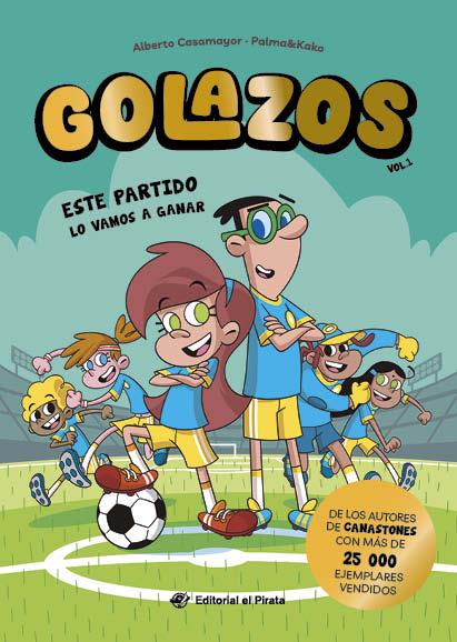 GOLAZOS 01 - ESTE PARTIDO LO VAMOS A GANAR | 9788419898395 | CASAMAYOR, ALBERTO | Llibreria Ombra | Llibreria online de Rubí, Barcelona | Comprar llibres en català i castellà online