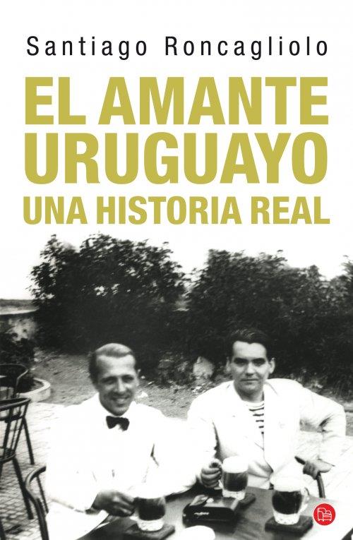EL AMANTE URUGUAYO (BOLSILLO) | 9788466326612 | RONCAGLIOLO, SANTIAGO | Llibreria Ombra | Llibreria online de Rubí, Barcelona | Comprar llibres en català i castellà online