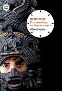 KOKNOM UNA AVENTURA EN TIERRAS MAYAS | 9788483432051 | NURIA PRADAS | Llibreria Ombra | Llibreria online de Rubí, Barcelona | Comprar llibres en català i castellà online