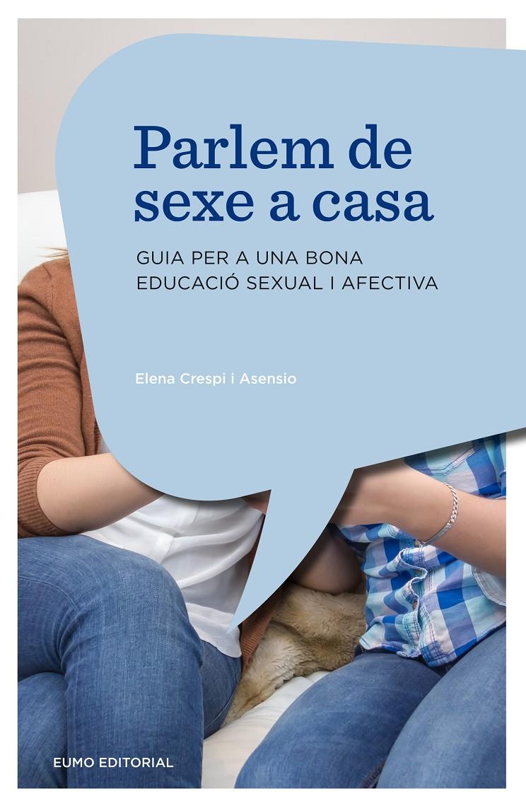 PARLEM DE SEXE A CASA | 9788497665230 | ELENA CRESPI I ASENSIO | Llibreria Ombra | Llibreria online de Rubí, Barcelona | Comprar llibres en català i castellà online