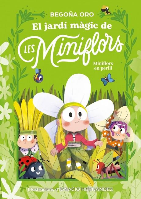 EL JARDÍ MÀGIC DE LES MINIFLORS. FLORS EN PERILL! | 9788448873820 | ORO, BEGOÑA | Llibreria Ombra | Llibreria online de Rubí, Barcelona | Comprar llibres en català i castellà online