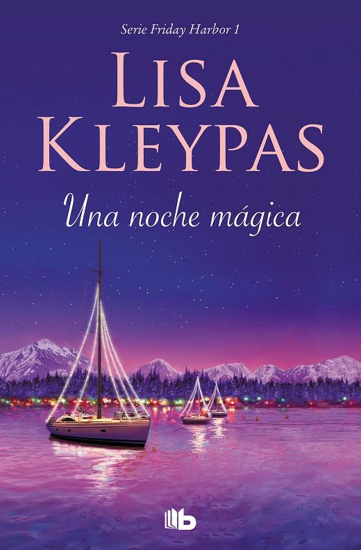 UNA NOCHE MÁGICA (FRIDAY HARBOR 1) | 9788413141015 | KLEYPAS, LISA | Llibreria Ombra | Llibreria online de Rubí, Barcelona | Comprar llibres en català i castellà online