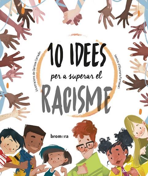 10 IDEES PER A SUPERAR EL RACISME | 9788413581972 | FORNASARI, ELEONORA | Llibreria Ombra | Llibreria online de Rubí, Barcelona | Comprar llibres en català i castellà online