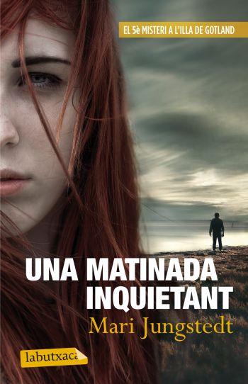 UNA MATINADA INQUIETANT | 9788499305813 | MARI JUNGSTEDT | Llibreria Ombra | Llibreria online de Rubí, Barcelona | Comprar llibres en català i castellà online