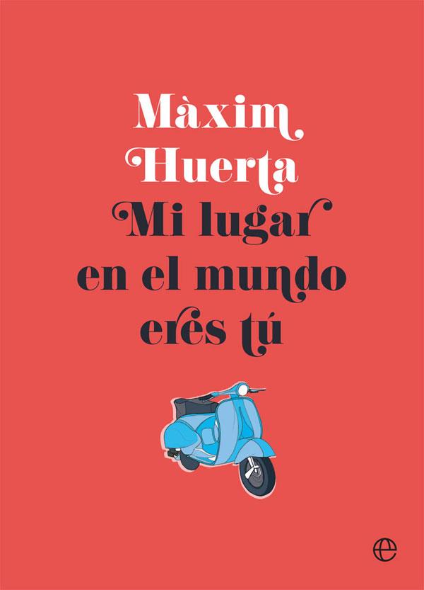 MI LUGAR EN EL MUNDO ERES TÚ | 9788490608517 | HUERTA, MÀXIM | Llibreria Ombra | Llibreria online de Rubí, Barcelona | Comprar llibres en català i castellà online