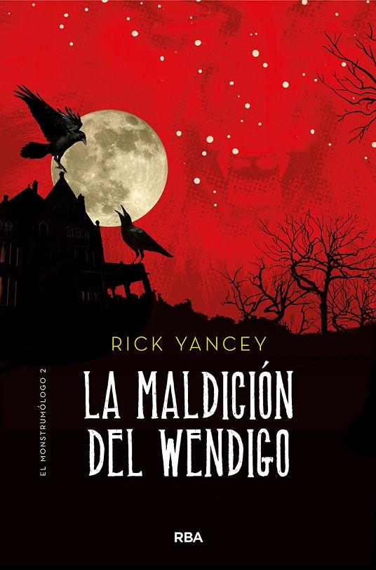 MONSTRUMÓLOGO 2. LA MALDICIÓN DEL WENDIGO | 9788427215849 | YANCEY RICK | Llibreria Ombra | Llibreria online de Rubí, Barcelona | Comprar llibres en català i castellà online