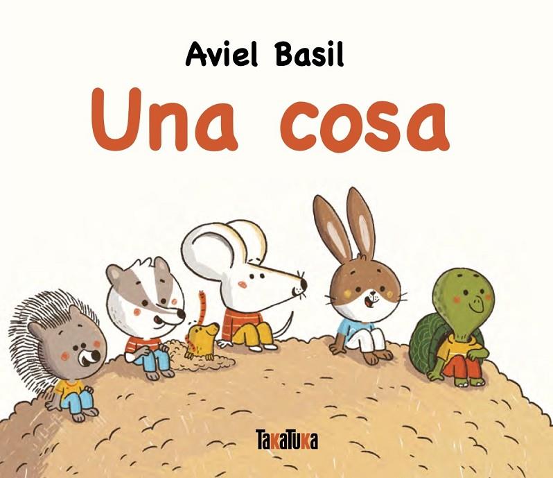 UNA COSA | 9791387718015 | BASIL, AVIEL | Llibreria Ombra | Llibreria online de Rubí, Barcelona | Comprar llibres en català i castellà online