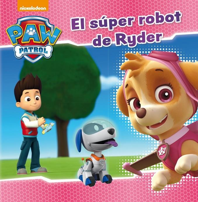 EL SÚPER ROBOT DE RYDER (PAW PATROL. PRIMERAS LECTURAS 5) | 9788448846282 | NICKELODEON | Llibreria Ombra | Llibreria online de Rubí, Barcelona | Comprar llibres en català i castellà online